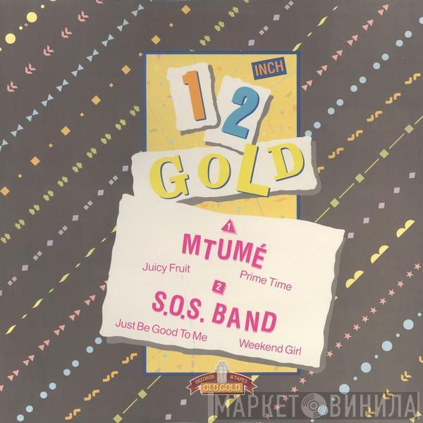 Mtume, The S.O.S. Band - Juicy Fruit / Prime Time / Just Be Good To Me / Weekend Girl