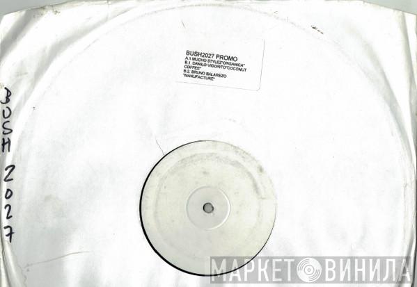 Mucho Stylez, Danilo Vigorito, Bruno Balarezo - Organica