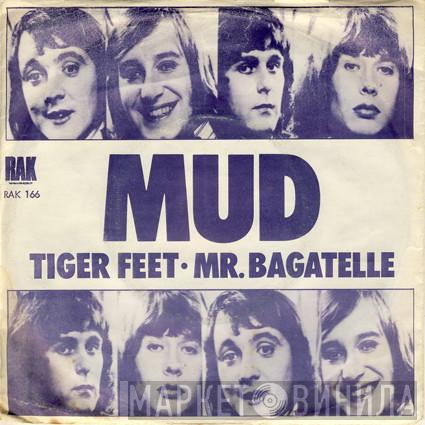  Mud  - Tiger Feet / Mr. Bagatelle