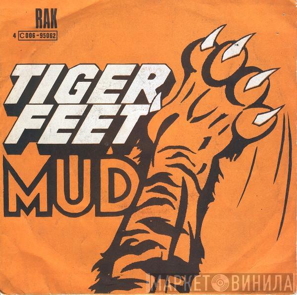  Mud  - Tiger Feet / Mr. Bagatelle