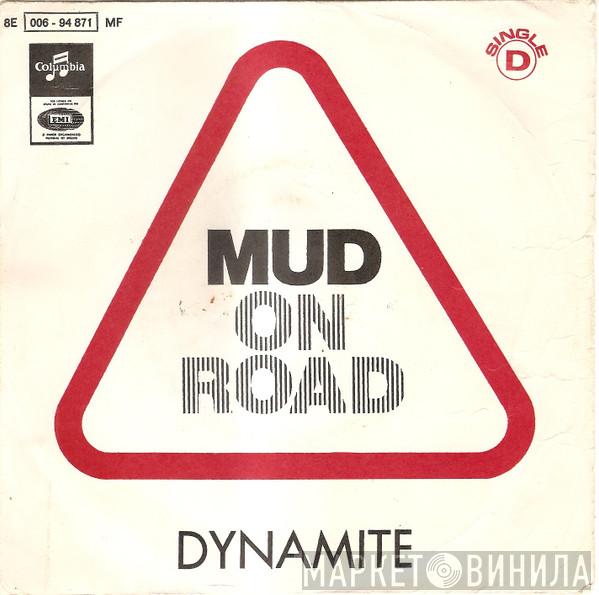 Mud  - Dynamite