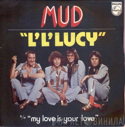  Mud  - L' L' Lucy