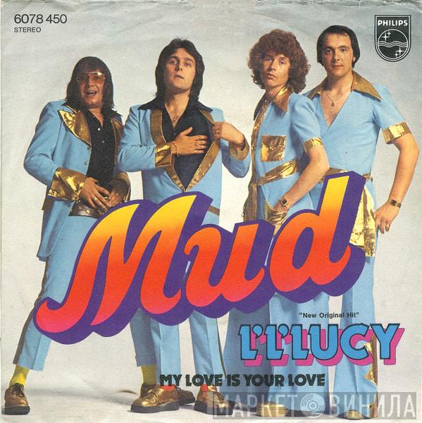  Mud  - L' L' Lucy