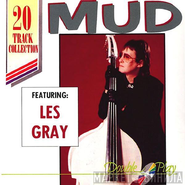 Mud, Les Gray - Mud Featuring Les Gray