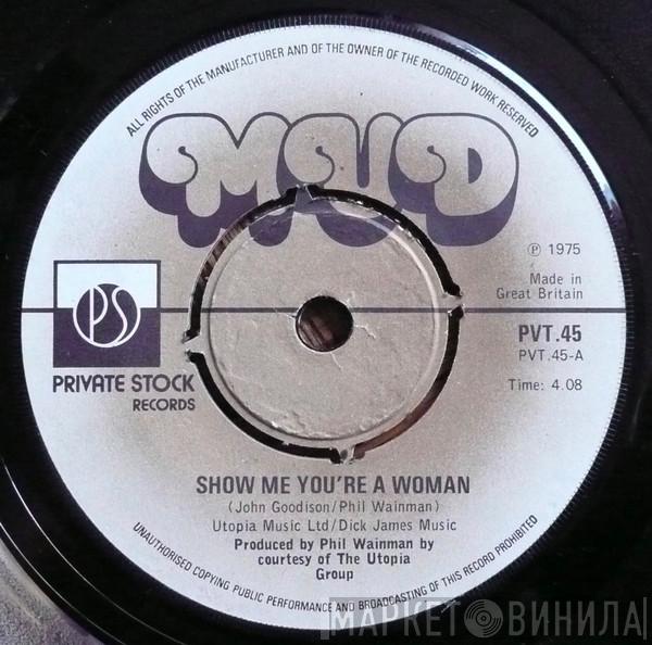  Mud  - Show Me You're A Woman