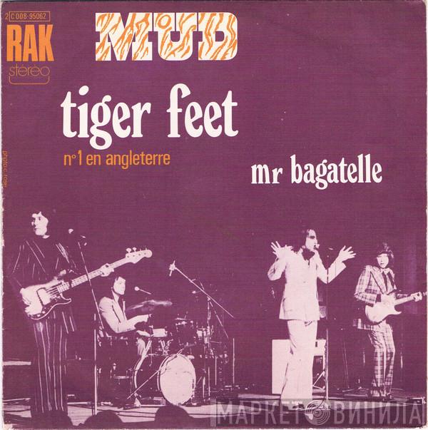  Mud  - Tiger Feet