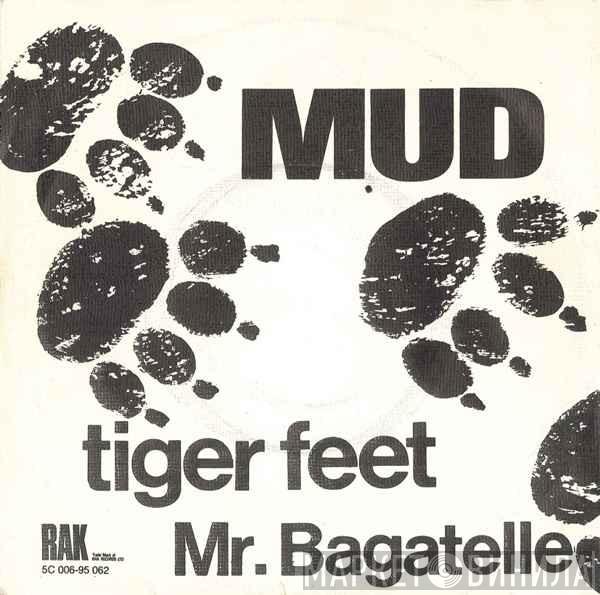  Mud  - Tiger Feet