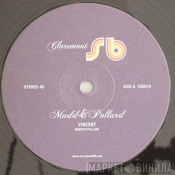 Mudd & Pollard - Vincent