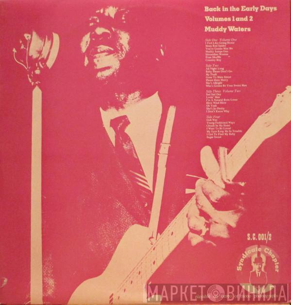 Muddy Waters - Back In The Early Days Volumes 1 And 2