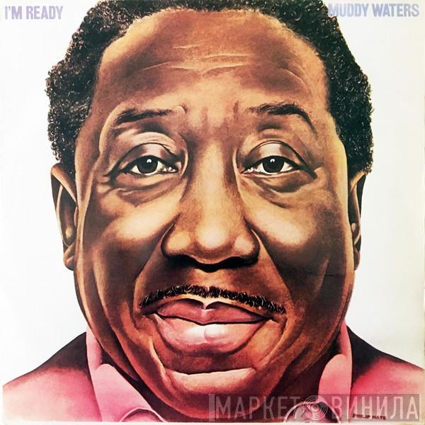  Muddy Waters  - I'm Ready