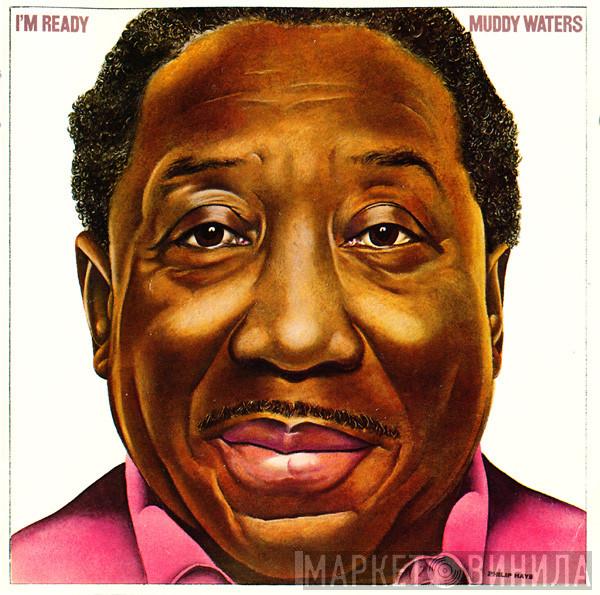 Muddy Waters - I'm Ready