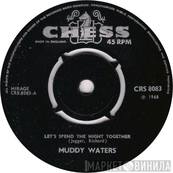 Muddy Waters - Let's Spend The Night Together