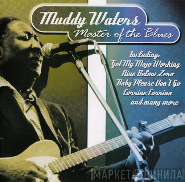 Muddy Waters - Master Of The Blues
