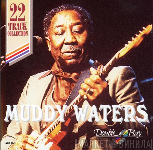  Muddy Waters  - Muddy Waters (22 Track Collection)