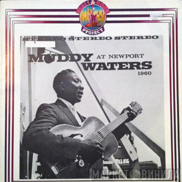 Muddy Waters - Muddy Waters At Newport 1960