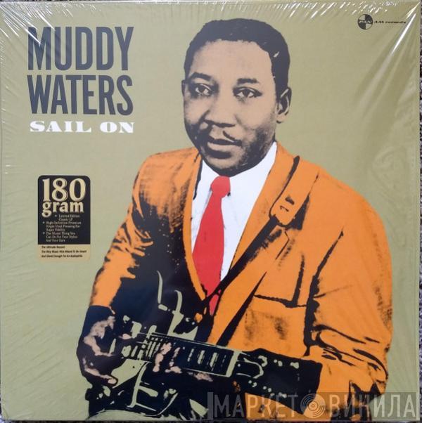  Muddy Waters  - Sail On