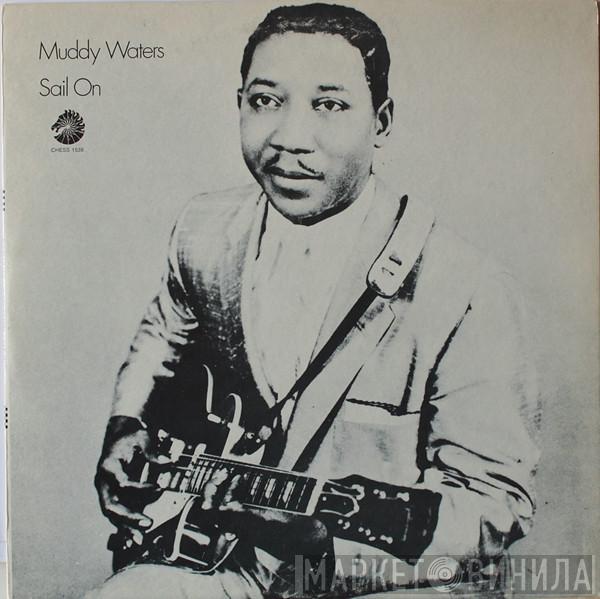  Muddy Waters  - Sail On