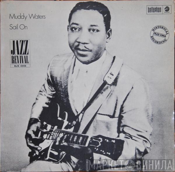 Muddy Waters - Sail On