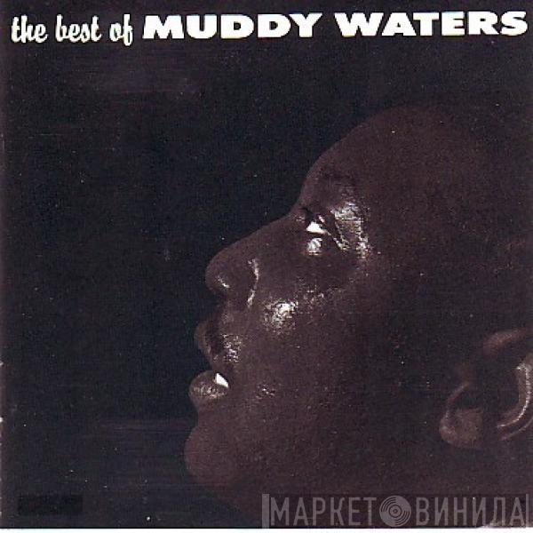  Muddy Waters  - The Best Of Muddy Waters