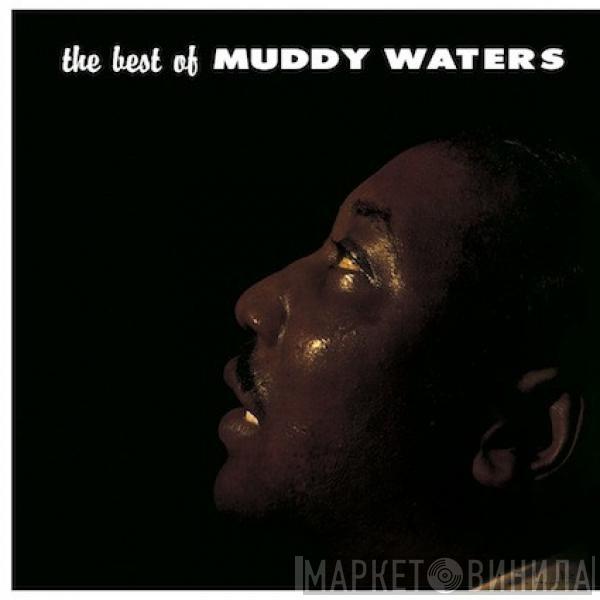  Muddy Waters  - The Best Of Muddy Waters