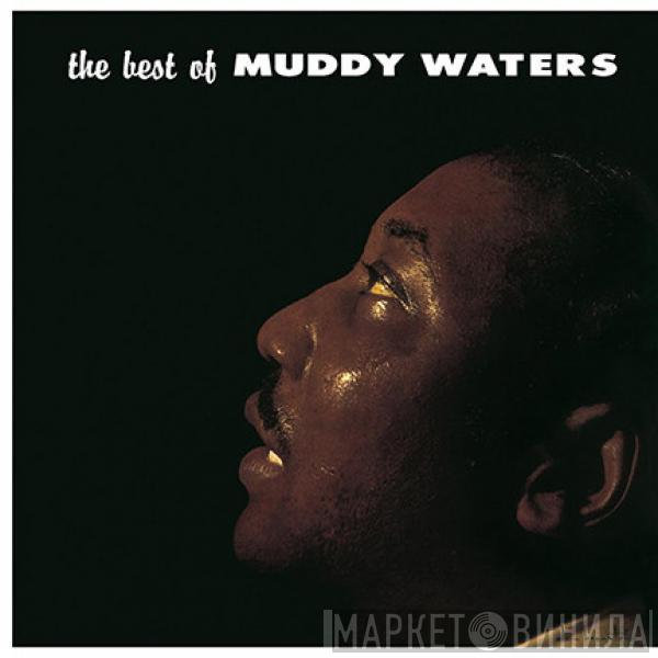  Muddy Waters  - The Best Of Muddy Waters