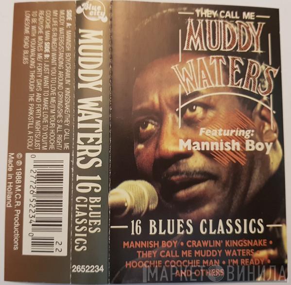 Muddy Waters - They Call Me Muddy Waters, Featuring Mannish Boy, 20 Blues Classics