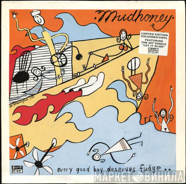 Mudhoney - Every Good Boy Deserves Fudge