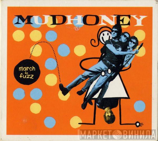 Mudhoney - March To Fuzz