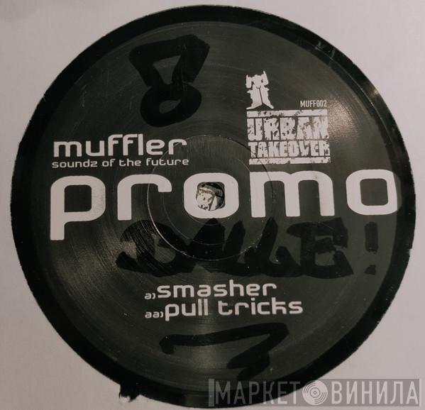 Muffler - Slasher / Pull Tricks