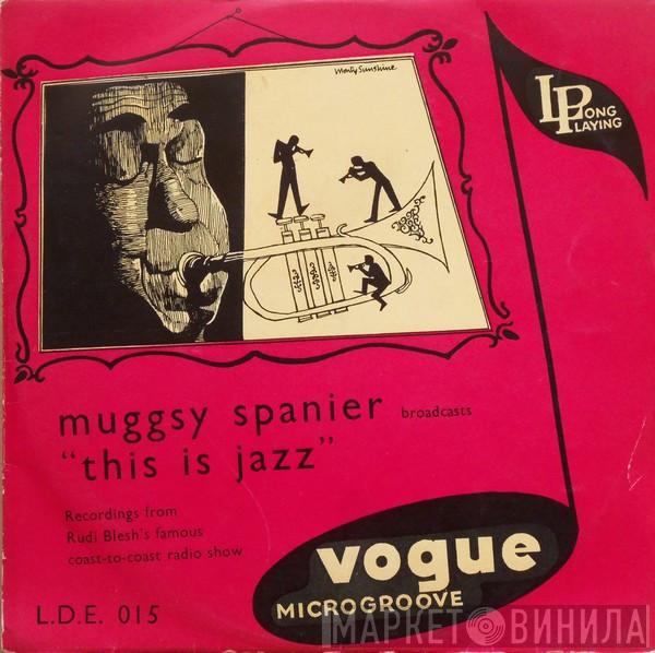 Muggsy Spanier - Broadcasts This Is Jazz