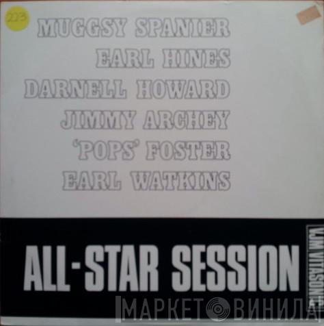 , Muggsy Spanier , Earl Hines , Darnell Howard , Jimmy Archey , Pops Foster  Earl Watkins  - All - Star Session