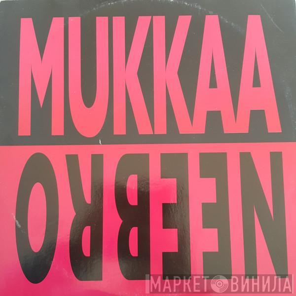  Mukkaa  - Neebro