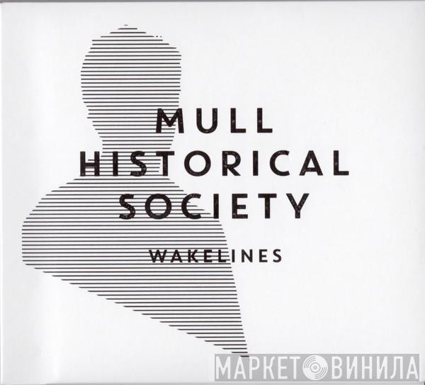 Mull Historical Society - Wakelines
