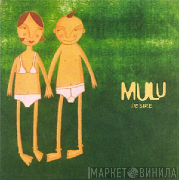  Mulu  - Desire