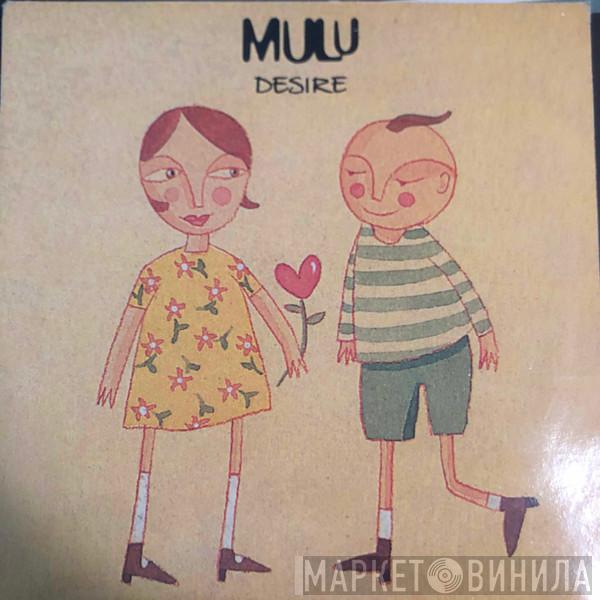  Mulu  - Desire