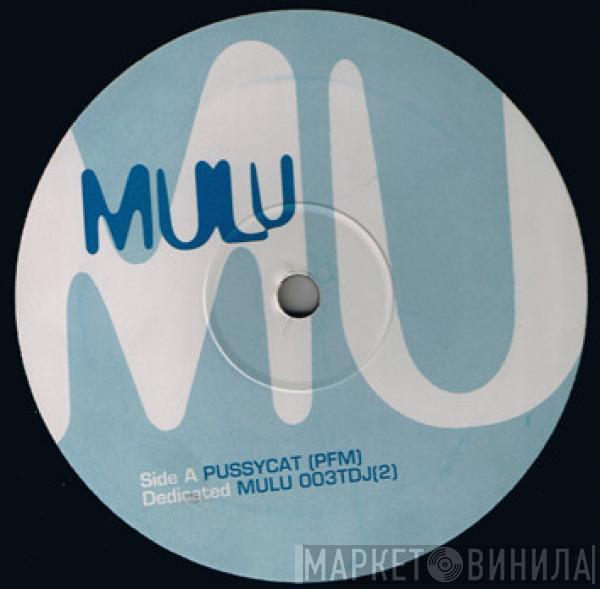  Mulu  - Pussycat