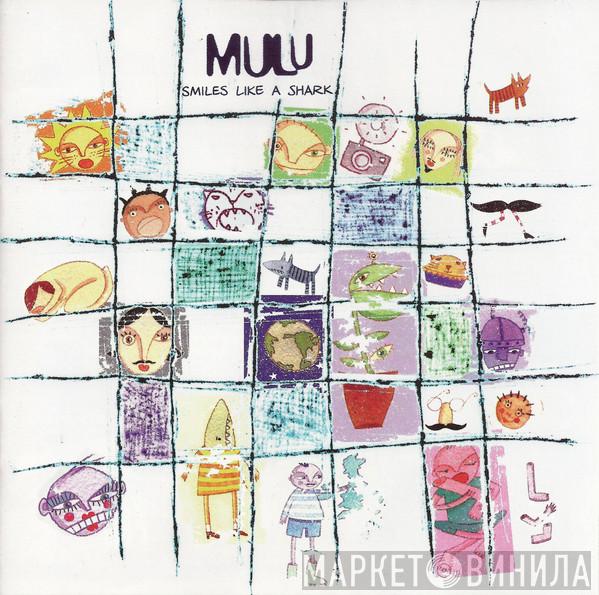  Mulu  - Smiles Like A Shark