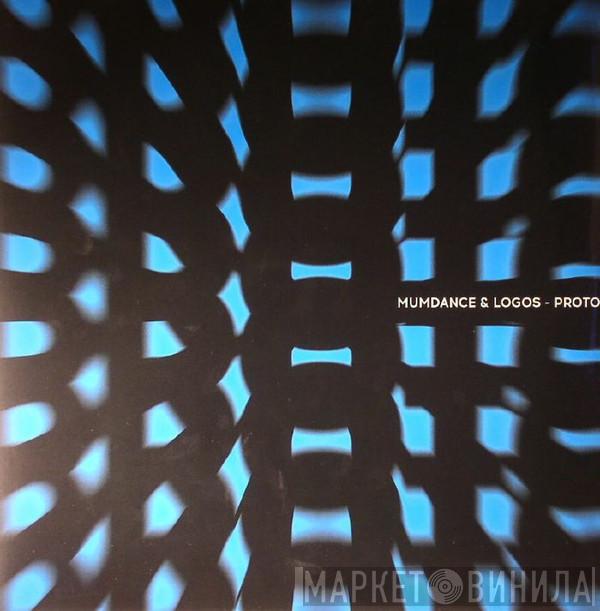 Mumdance, Logos  - Proto