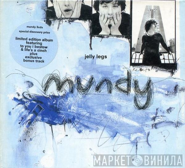Mundy - Jelly Legs