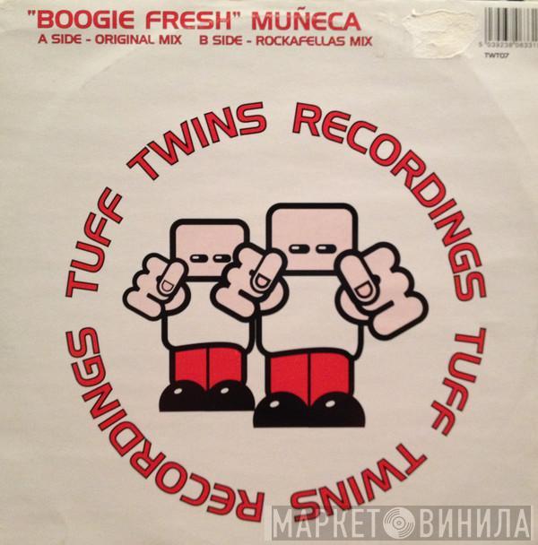 Muneca - Boogie Fresh