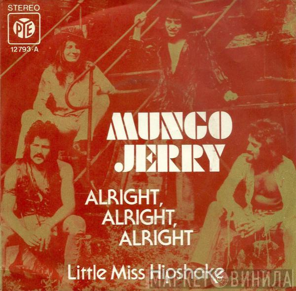  Mungo Jerry  - Alright, Alright, Alright / Little Miss Hipshake