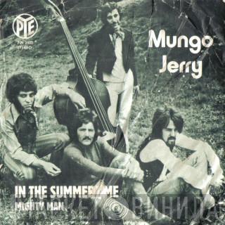  Mungo Jerry  - In The Summertime / Mighty Man