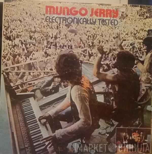  Mungo Jerry  - Electronically Tested