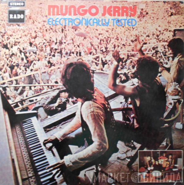  Mungo Jerry  - Electronically Tested