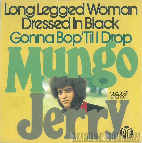  Mungo Jerry  - Long Legged Woman Dressed In Black