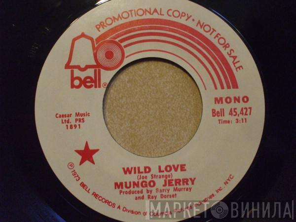  Mungo Jerry  - Wild Love