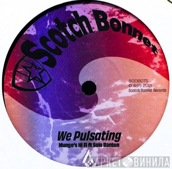 Mungo's Hi-Fi, Solo Banton - We Pulsating