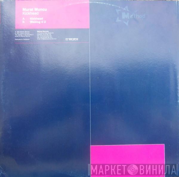 Murat Uncu - Kickhead / Waiting 4 U