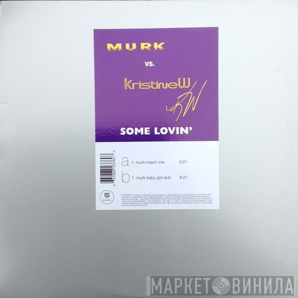 Murk, Kristine W - Some Lovin'