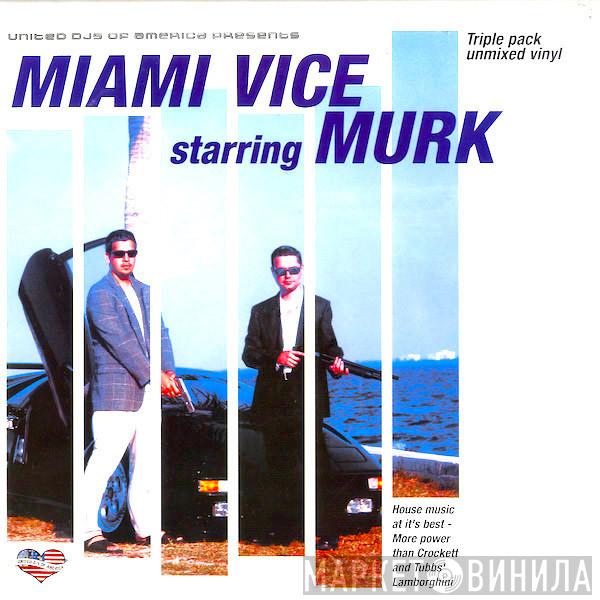 Murk - Miami Vice starring Murk